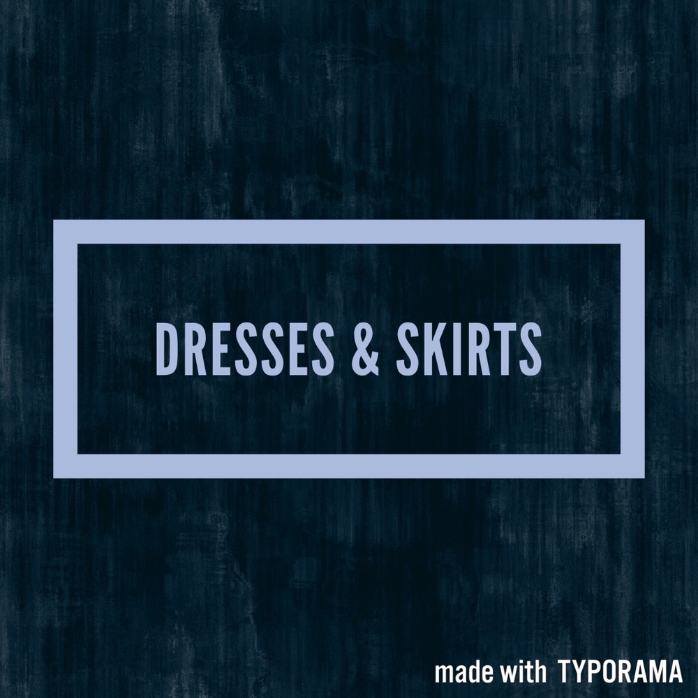 Dresses & Skirts